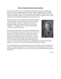 FIG Vice President Elected to Alberta Legislature Ken Allred, one of FIG’s four vice presidents was elected to the Legislative Assembly of the Province of Alberta in a general election on March 3, 2008 as a representat