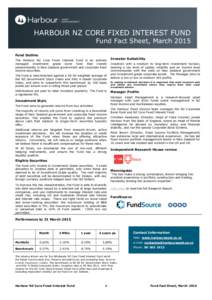 HARBOUR NZ CORE FIXED INTEREST FUND Fund Fact Sheet, March 2015 Fund Outline The Harbour NZ Core Fixed Interest Fund is an actively managed investment grade bond fund that invests predominantly in New Zealand government 