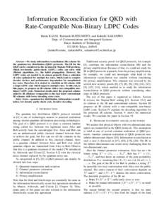 Information Reconciliation for QKD with Rate-Compatible Non-Binary LDPC Codes Kenta KASAI, Ryutaroh MATSUMOTO, and Kohichi SAKANIWA Dept. of Communications and Integrated Systems Tokyo Institute of TechnologyTo