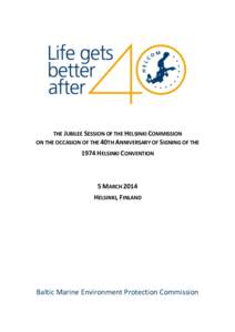 HELCOM / Europe / International Council for the Exploration of the Sea / Convention for the Protection of the Marine Environment of the North-East Atlantic / Tarja Halonen / United Nations Environment Programme / The Economics of Ecosystems and Biodiversity / Marine protected area / Swedish Baltic Sea Water Award / Environment / Baltic Sea / Earth