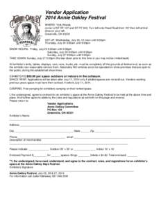 Vendor Application 2014 Annie Oakley Festival WHERE: York Woods corner of ST RT 127 and ST RT 242, Turn left onto Reed Road from 127 then left at first drive on your left Greenville, OH 45331