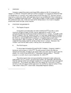 I.  OVERVIEW Congress created the employment-based fifth preference (EB-5) immigrant visa category in 1990 for immigrants seeking to enter to engage in a commercial enterprise that