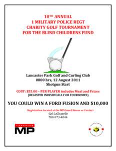 10TH ANNUAL 1 MILITARY POLICE REGT CHARITY GOLF TOURNAMENT FOR THE BLIND CHILDRENS FUND  Lancaster Park Golf and Curling Club