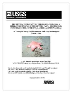 THE BENTHIC COMMUNITY OF OFFSHORE SAND BANKS: A LITERATURE SYNOPSIS OF THE BENTHIC FAUNA RESOURCES IN POTENTIAL OUTER CONTINENTAL SHELF SAND MINING AREAS U.S. Geological Survey Outer Continental Shelf Ecosystem Program F