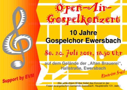 Open-AirGospelkonzert 10 Jahre Gospelchor Ewersbach So. 20. Juli 2014, 18.30 Uhr auf dem Gelände der „Alten Brauerei“,