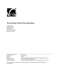 Texas Energy Sector: Past and Future Jolanda Prozzi Ashley Dumais Mike Cline Lisa Loftus-Otway Eleanor Seaborne