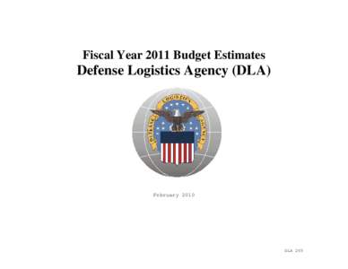 Fiscal Year 2011 Budget Estimates  Defense Logistics Agency (DLA) February 2010