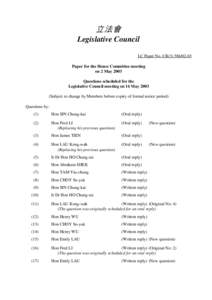 立法會 Legislative Council LC Paper No. CB[removed]Paper for the House Committee meeting on 2 May 2003 Questions scheduled for the