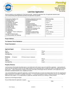 Land Use Application Check all permits you are applying for in the boxes provided. Submit this application form, the applicable materials listed in the corresponding permit application packet(s) and application fee payme