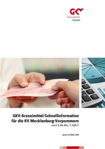 GAmSi  GKV-Arzneimittel-Schnellinformation für die KV Mecklenburg-Vorpommern nach § 84 Abs. 5 SGB V Januar bis März 2016