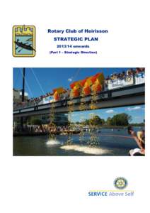 Rotary Club of Heirisson STRATEGIC PLANonwards (Part 1 – Strategic Direction)  Strategic Planonwards