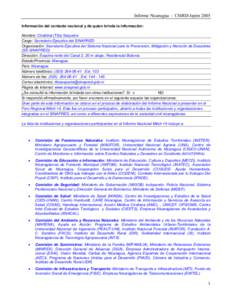 Informe Nicaragua - CMRD-Japón 2005 Información del contacto nacional y de quien brinda la información: Nombre: Cristóbal (Tito) Sequeira Cargo: Secretario Ejecutivo del SINAPRED Organización: Secretaría Ejecutiva 