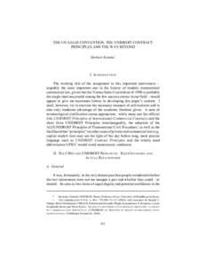 THE UN SALES CONVENTION, THE UNIDROIT CONTRACT PRINCIPLES AND THE WAY BEYOND Herbert Kronke* I. INTRODUCTION The working title of the assignment to this important anniversary—