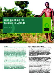 Land grabbing for palm oil in Uganda FAC TS H E E T | M AY[removed]mobilize, resist, transform