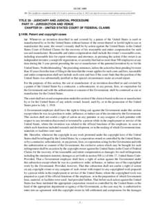 28 USC 1498 NB: This unofficial compilation of the U.S. Code is current as of Jan. 4, 2012 (see http://www.law.cornell.edu/uscode/uscprint.html). TITLE 28 - JUDICIARY AND JUDICIAL PROCEDURE PART IV - JURISDICTION AND VEN