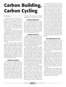 Carbon Building, Carbon Cycling by John Kempf Adequate levels of functional organic matter and a robust soil digestive system are sorely lacking in most all agricultural soils. This lack of humic