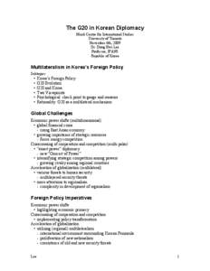 The G20 in Korean Diplomacy Munk Centre for International Studies University of Toronto November 6th, 2009 Dr. Dong Hwi Lee Professor, IFANS