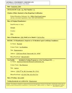 GENERAL CONFORMITY CERTIFICATE For the Artificial Turf & Synthetic Grass Market Date: September, 2009 UPC/EAN/UPC Code: NA Part Number: 01 Citation of Rule, Standard or Ban Requiring Certification: