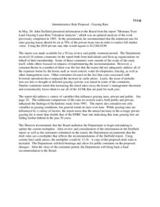 711-6 Administrative Rule Proposal - Grazing Rate In May, Dr. John Duffield presented information to the Board from his report “Montana Trust Land Grazing Lease Rate Valuation Analysis”, which was an updated analysis