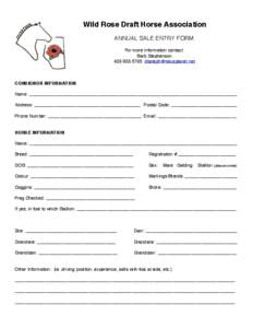 Wild Rose Draft Horse Association ANNUAL SALE ENTRY FORM For more information contact: Barb Stephenson[removed]removed]