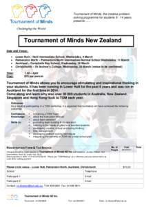 Tournament of Minds, the creative problem solving programme for students[removed]years, presents[removed]Tournament of Minds New Zealand Date and Venue: