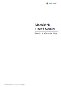 MassBank User’s Manual Version 2.3, 9 December 2010 Copyright© JST-BIRD MassBank