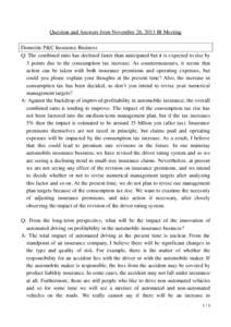 Question and Answers from November 26, 2013 IR Meeting Domestic P&C Insurance Business Q: The combined ratio has declined faster than anticipated but it is expected to rise by 3 points due to the consumption tax increase