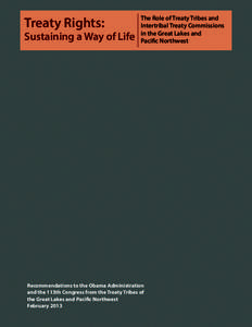 Treaty Rights:  Sustaining a Way of Life The Role of Treaty Tribes and Intertribal Treaty Commissions