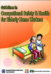 This guide is prepared by the Occupational Safety and Health Branch, Labour Department This edition  March 2010