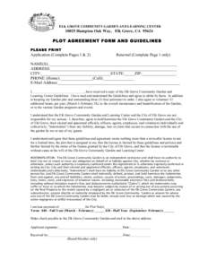ELK GROVE COMMUNITY GARDEN AND LEARNING CENTER[removed]Hampton Oak Way, Elk Grove, CA[removed]PLOT AGREEMENT FORM AND GUIDELINES PLEASE PRINT