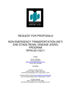 REQUEST FOR PROPOSALS NON-EMERGENCY TRANSPORTATION (NET) END STAGE RENAL DISEASE (ESRD) PROGRAM RFP# [removed]Contact:
