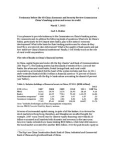 1  Testimony before the US-China Economic and Security Review Commission China’s banking system and access to credit March 7, 2013 Carl E. Walter
