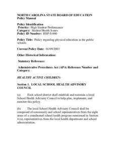 NORTH CAROLINA STATE BOARD OF EDUCATION Policy Manual Policy Identification Priority: High Student Performance Category: Student Health Issues Policy ID Number: HSP-S-000