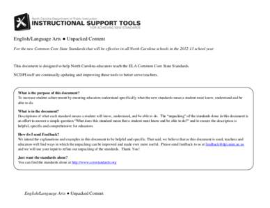 English/Language Arts ● Unpacked Content For the new Common Core State Standards that will be effective in all North Carolina schools in the[removed]school year This document is designed to help North Carolina educator