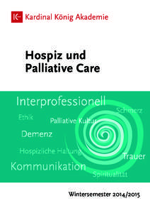 Hospiz und Palliative Care Wintersemester  Kommen wir endlich zu Sinnen!