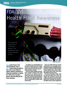 Consumer Health Information www.fda.gov/consumer FDA 101:  Health Fraud Awareness