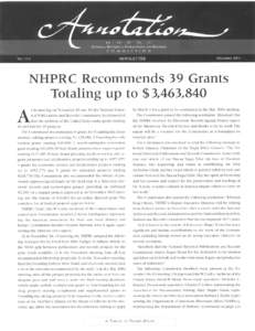 NHPRC Recommends 39 Grants Totaling up to $3,463,840 t its meeting on November 18 and 19, the National Histor- by March 1 for a grant to be considered at the May 2004 meeting.