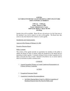 AGENDA SAN DIEGUITO RIVER VALLEY REGIONAL OPEN SPACE PARK JOINT POWERS AUTHORITY 9:30 a.m. – 12:00 p.m. Friday, March 19, 2004 County Administrative Center