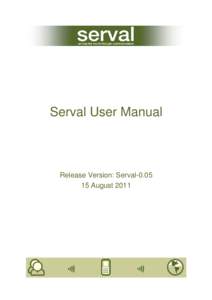Serval User Manual  Release Version: Serval[removed]August 2011  Serval User Manual
