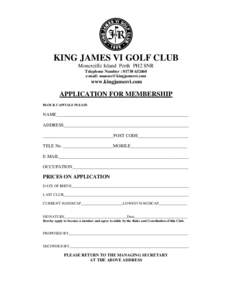 KING JAMES VI GOLF CLUB Moncreiffe Island Perth PH2 8NR Telephone Number : e-mail:   www.kingjamesvi.com