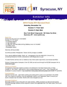 Syracuse, NY Exhibitor Info 2014 Taste NY Harvest Fest Saturday, November 1st Session 1: 11am–3pm Session 2: 4pm–8pm