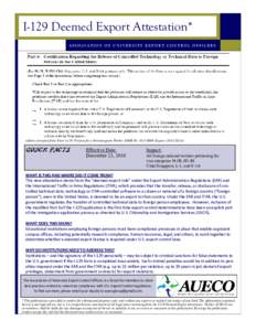 I-129 Deemed Export Attestation* ASSOCIATION OF UNIVERSITY EXPORT CONTROL OFFICERS (Above excerpted from Form I-129, Petition for a Nonimmigrant Worker (OMB No[removed]; Expires[removed]QUICK FACTS