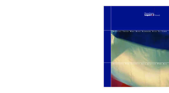 Q I WHAT IS THE PENNSYLVANIA LEGAL AID NETWORK? A I The Pennsylvania Legal Aid Network is a statewide consortium of independent legal aid programs that provides civil legal assistance to low-income individuals and famili