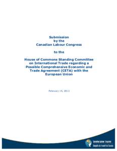 Submission by the Canadian Labour Congress to the House of Commons Standing Committee on International Trade regarding a