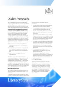 Quality Framework The Australian Bureau of Statistics is Australia’s official statistical organisation. We assist and encourage informed decision-making, research and discussion within governments and the community, by