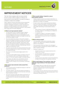 FACTSHEET  Improvement notices This fact sheet explains what an improvement notice is, when a labour inspector will issue an improvement notice and how it is used to resolve a