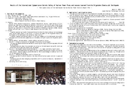Results of the International Symposium on Seismic Safety of Nuclear Power Plans and Lessons Learned from the Niigataken Chuetsu-oki Earthquake － Postquake status of the KashiwazakiKariwa Nuclear Power Station (Report #