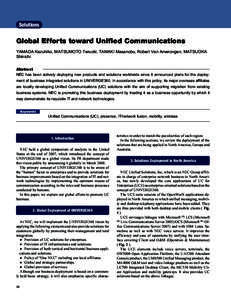 Solutions  Global Efforts toward Unified Communications YAMADA Kazuhiko, MATSUMOTO Teruoki, TAMAKI Masanobu, Robert Van Amerongen, MATSUOKA Shinichi Abstract