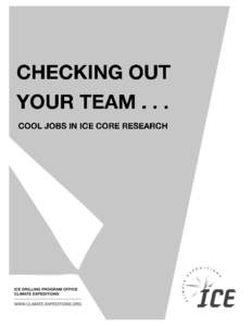 Teacher Notes: The primary goal of this scientist-supported activity is to generate information and excitement about careers in the field of ice core research. Like astronauts, polar research scientists and engineers ma