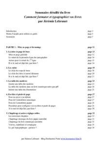 Sommaire détaillé du livre Comment formater et typographier vos livres par Jérémie Lebrunet Introduction Mode d’emploi pour utiliser ce guide Sommaire